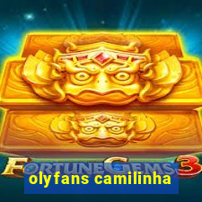 olyfans camilinha