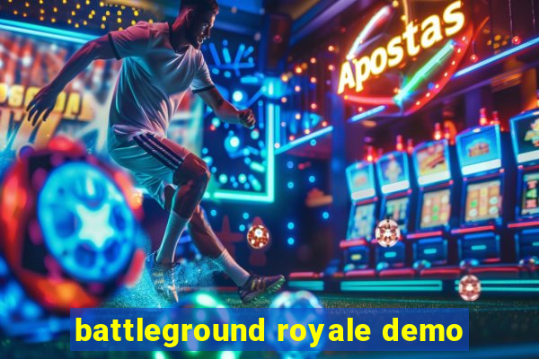 battleground royale demo