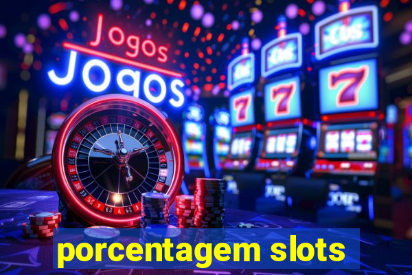 porcentagem slots