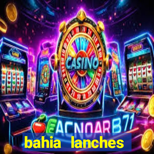 bahia lanches franca santa efigenia telefone