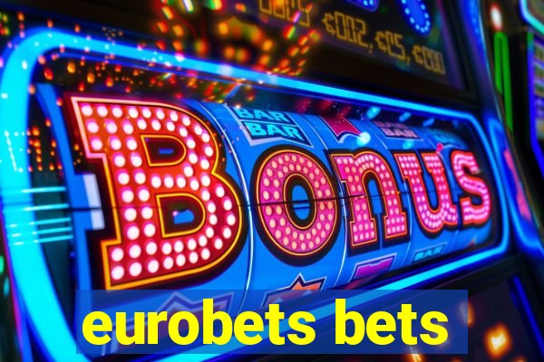 eurobets bets