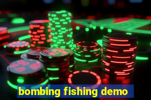 bombing fishing demo