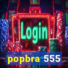 popbra 555