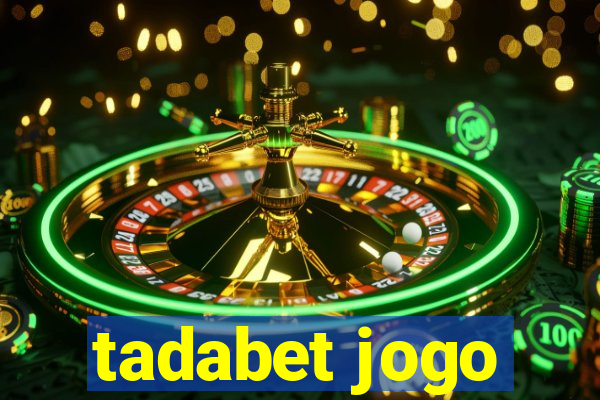 tadabet jogo