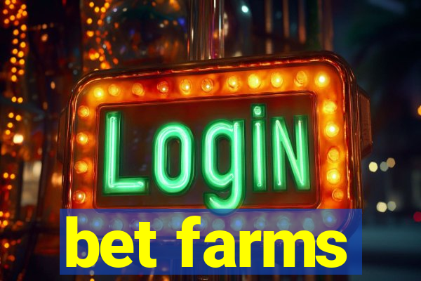 bet farms