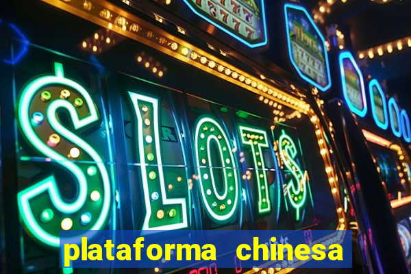 plataforma chinesa de slots