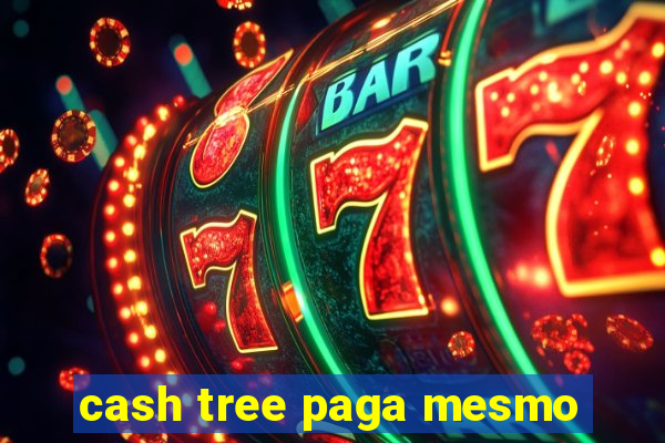 cash tree paga mesmo