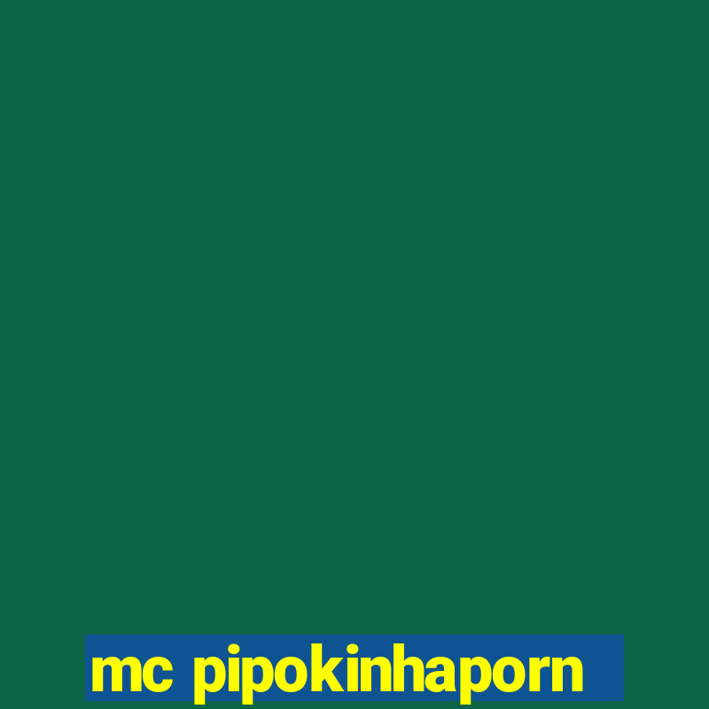 mc pipokinhaporn