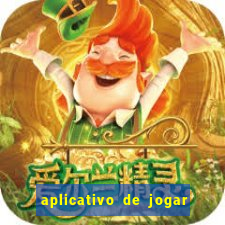 aplicativo de jogar e ganhar dinheiro