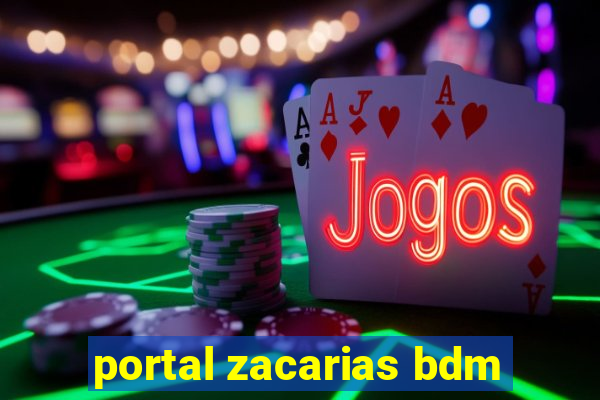 portal zacarias bdm