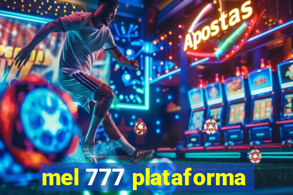 mel 777 plataforma