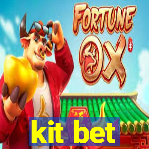 kit bet