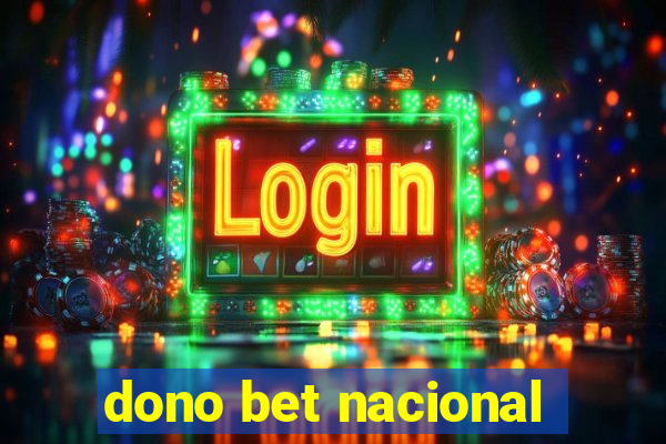 dono bet nacional