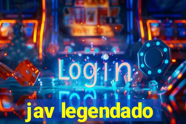 jav legendado