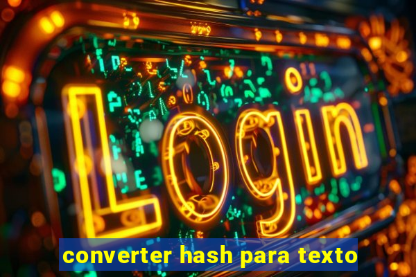 converter hash para texto