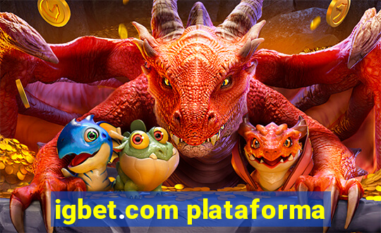 igbet.com plataforma