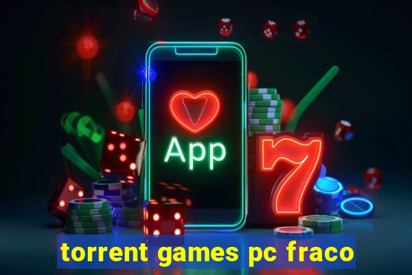 torrent games pc fraco