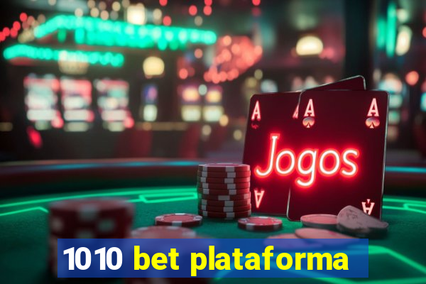 1010 bet plataforma