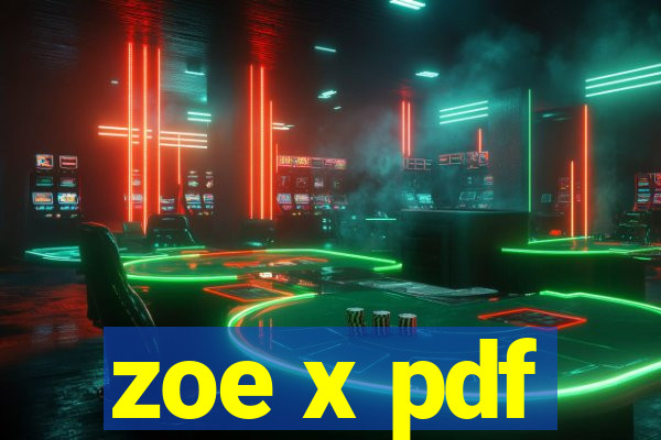 zoe x pdf