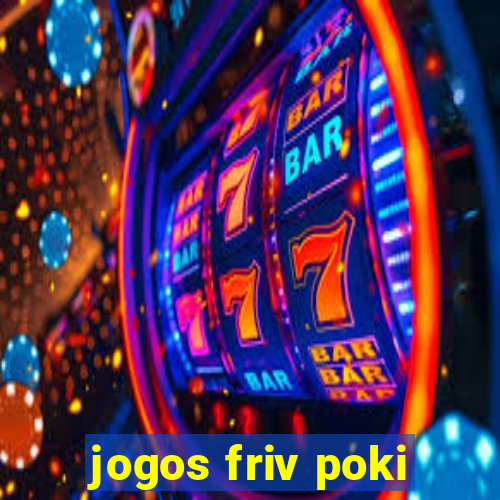 jogos friv poki