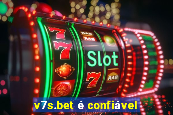 v7s.bet é confiável