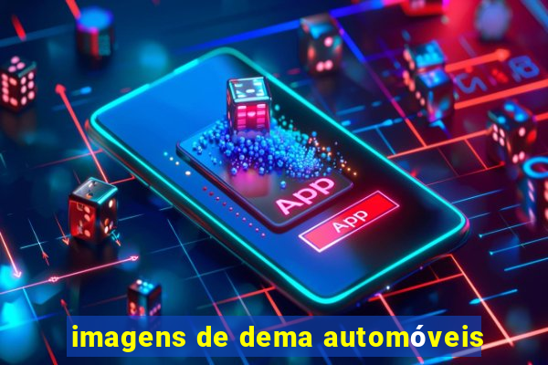 imagens de dema automóveis