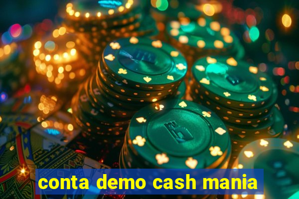 conta demo cash mania