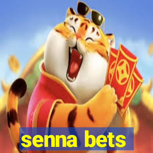 senna bets