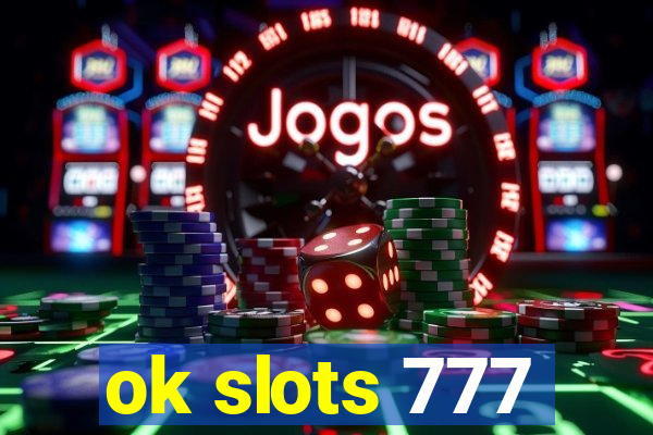 ok slots 777