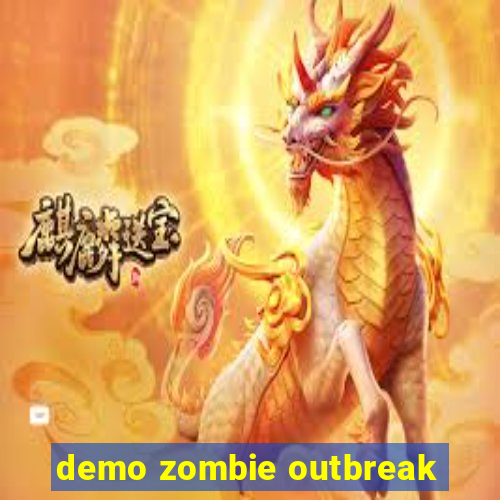 demo zombie outbreak