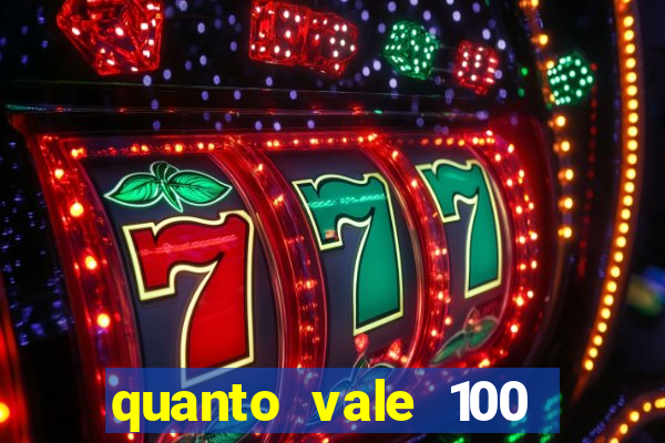 quanto vale 100 pesos em real