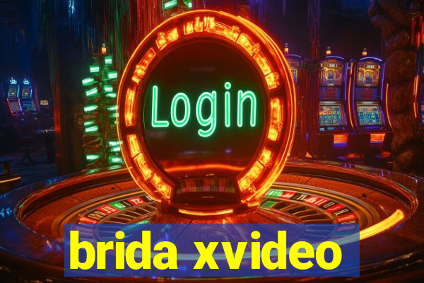 brida xvideo