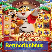 Betmotionbnus