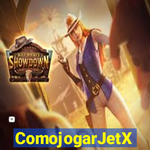 ComojogarJetX