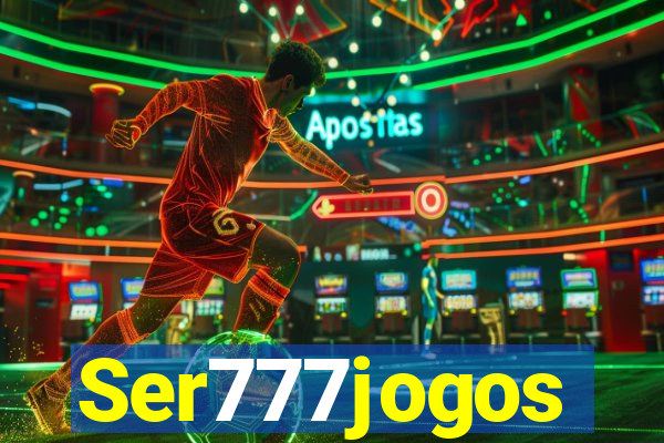 Ser777jogos