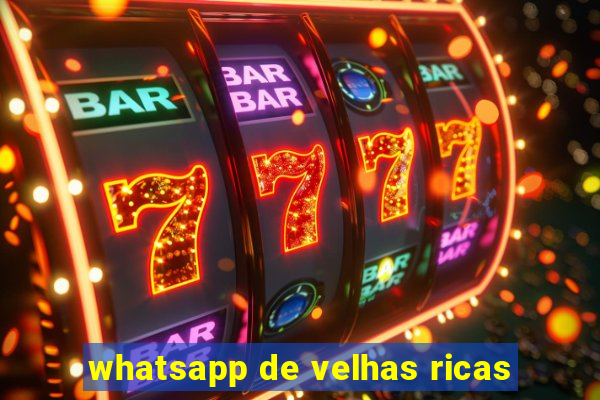 whatsapp de velhas ricas