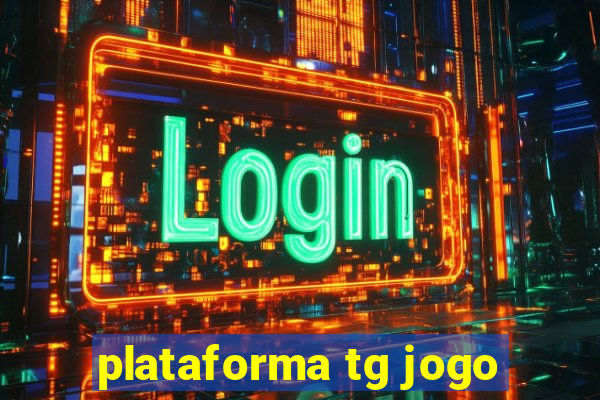 plataforma tg jogo