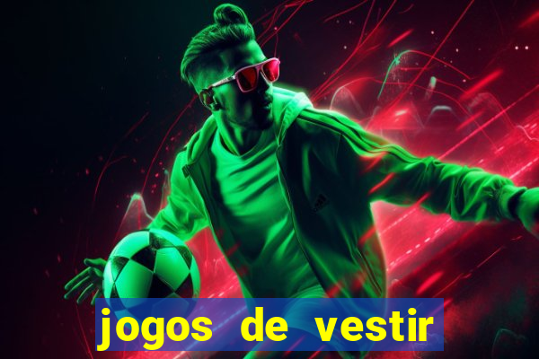 jogos de vestir anos 2000