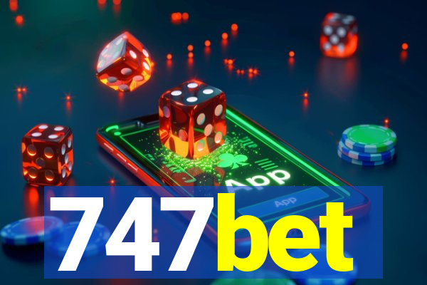 747bet