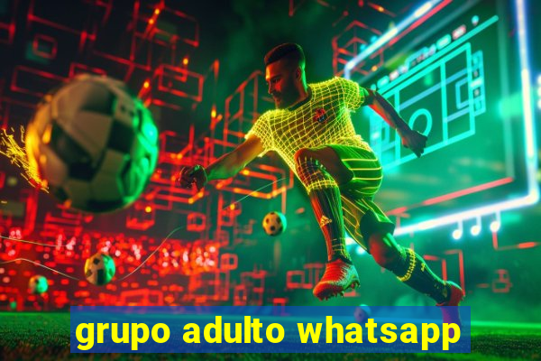 grupo adulto whatsapp