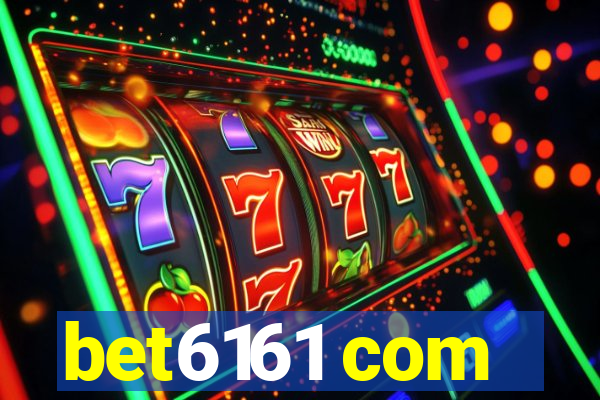 bet6161 com