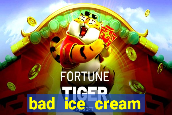 bad ice cream click jogos