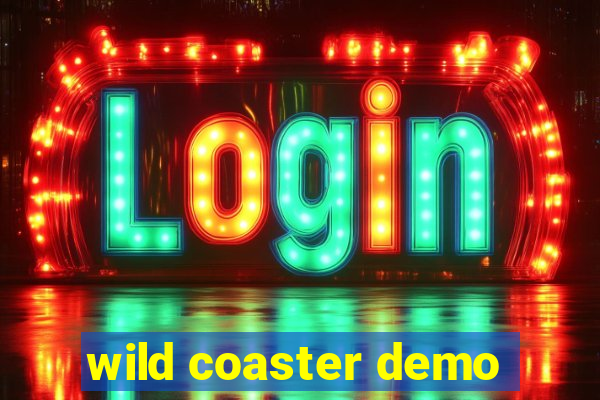 wild coaster demo