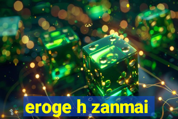 eroge h zanmai