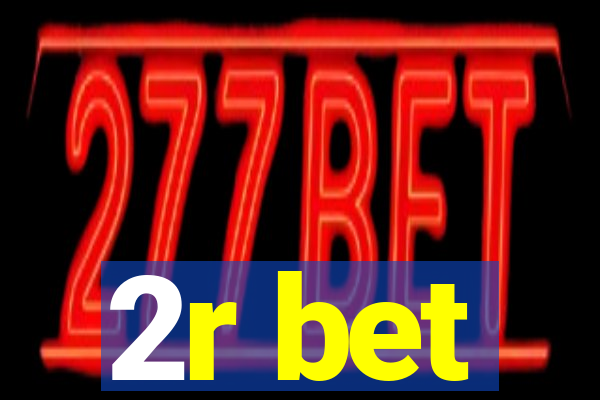 2r bet