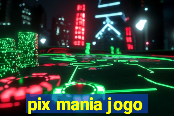 pix mania jogo