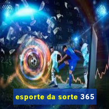 esporte da sorte 365