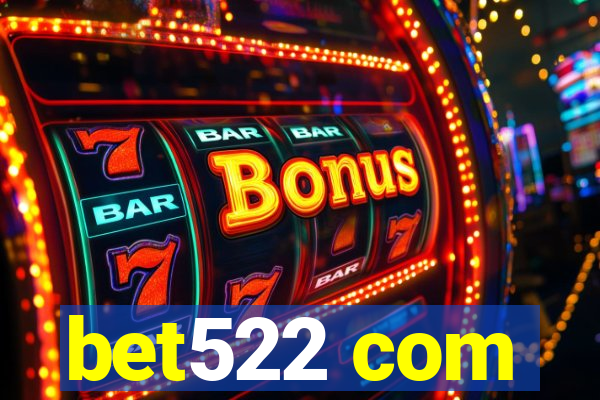 bet522 com