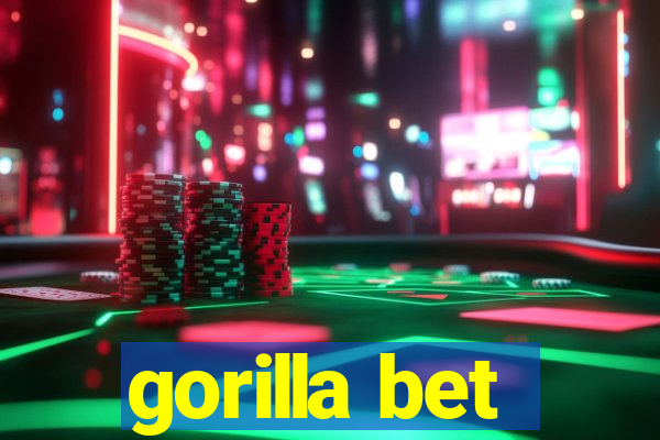 gorilla bet