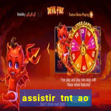 assistir tnt ao vivo gratis online